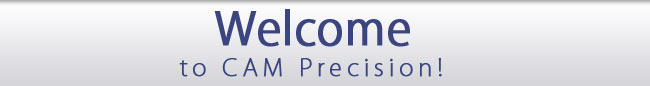 Welcome to CAM Precision!